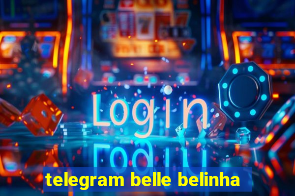 telegram belle belinha